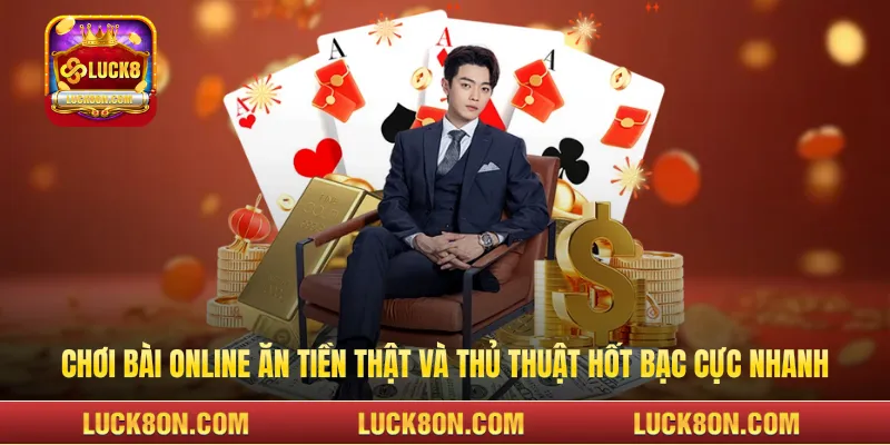 Chơi bài online ăn tiền thật