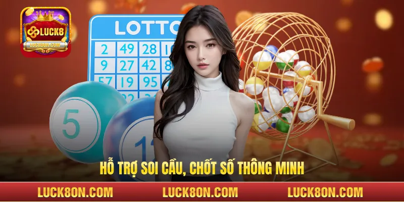 Hỗ trợ soi cầu, chốt số thông minh