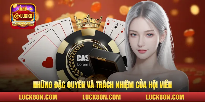 Những đặc quyền và trách nhiệm của hội viên