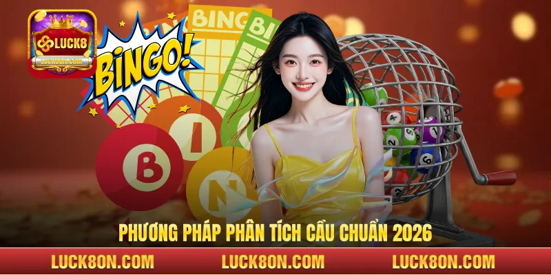 Phương pháp phân tích cầu chuẩn 2026