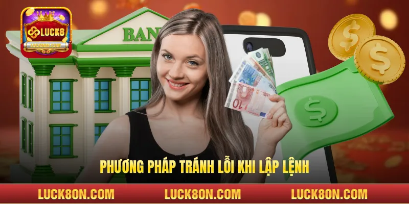 Phương pháp tránh lỗi khi lập lệnh