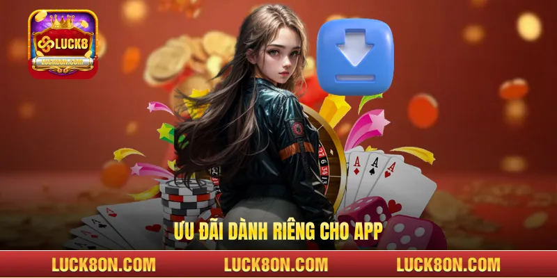 Ưu đãi dành riêng cho App